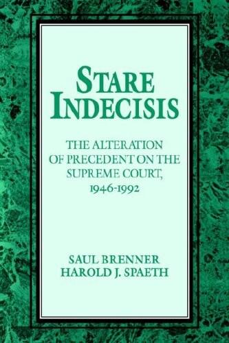 Stare Indecisis: The Alteration of Precedent on the Supreme Court, 1946-1992