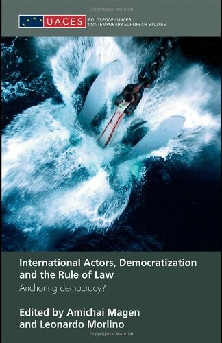 Democrational actors, democratization and the rule of law :anchoring democracy?
