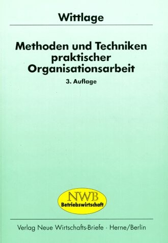 Methoden und Techniken praktischer Organisationsarbeit.