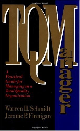 TQ Manager: A Practical Guide for Managing in a Total Quality Organization (Jossey-Bass Management)