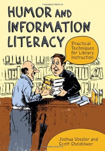 Humor and information literacy :practical techniques for library instruction/