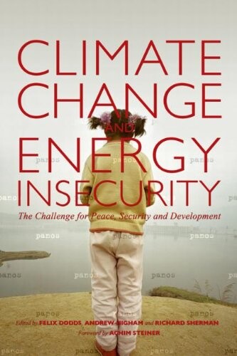 Climate Change and Energy Insecurity: The Challenge for Peace, Security and Development