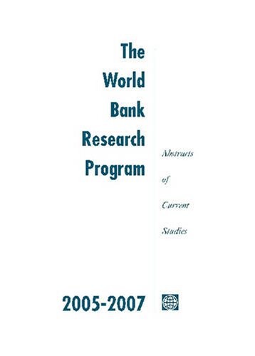 The World Bank research program 2005-07 : abstracts of current studies