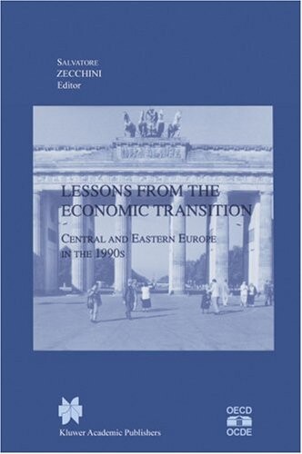 Lessons from the Economic Transition: Central and Eastern Europe in the 1990s