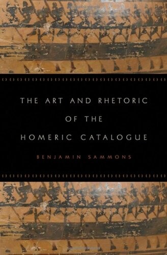 The Art and Rhetoric of the Homeric Catalogue