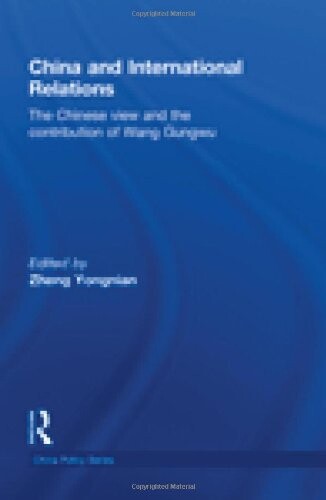 China and international relations : the Chinese view and the contribution of Wang Gungwu