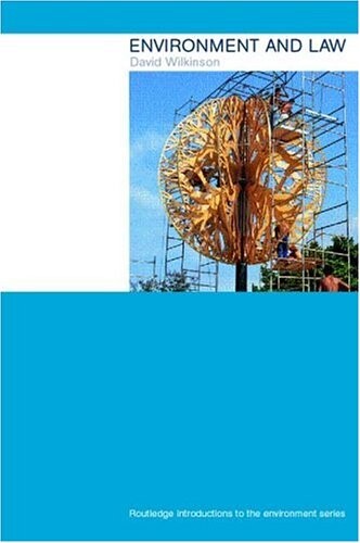 Environment and Law (Routledge Introductions to Environment: Environment and Society Texts)