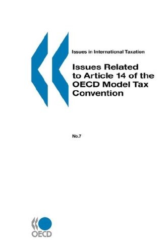 Issues in International Taxation No. 07: Issues Related to Article 14 of the OECD Model Tax Convention (Ibedata)