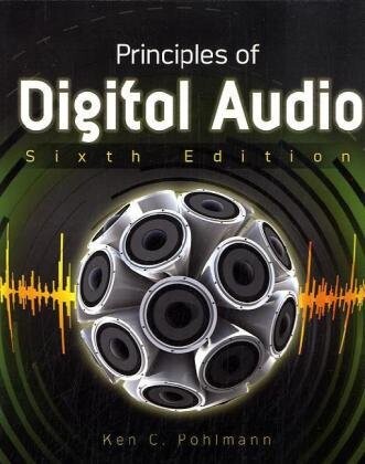 Principles of Digital Audio, Sixth Edition (Digital Video/Audio)