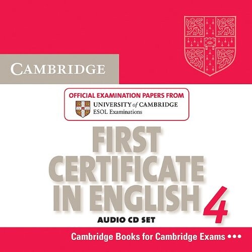 Cambridge First Certificate in English 4 :with answers : official examination papers from University of Cambridge ESOL Examinations, audio CDs