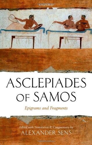Asclepiades of Samos: Epigrams and Fragments (0)