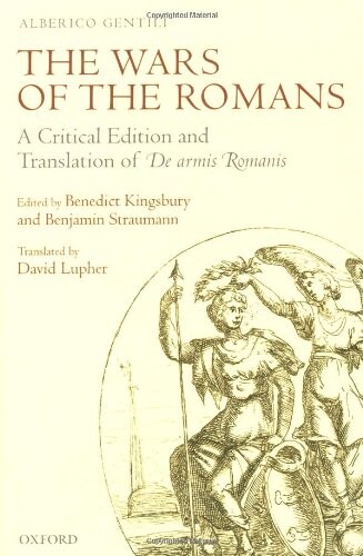 The Wars of the Romans: A Critical Edition and Translation of De Armis Romanis