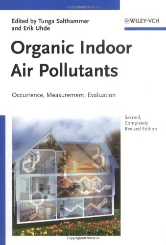 Organic Indoor Air Pollutants: Occurrence, Measurement, Evaluation