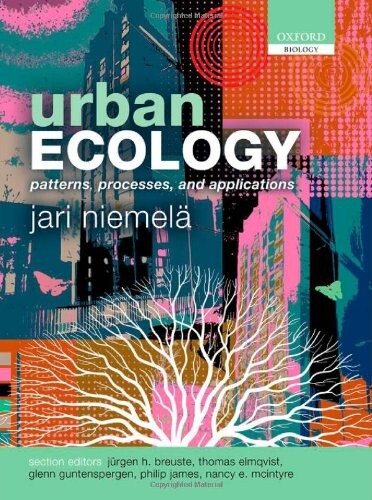 Urban Ecology: Patterns, Processes, and Applications