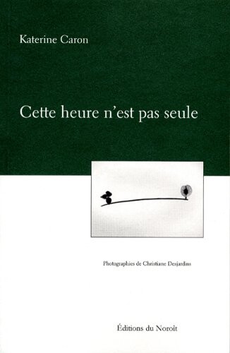 Cette Heure N'Est Pas Seule (Collection Initiale)