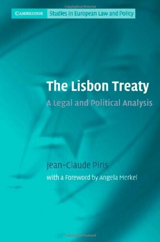 The Lisbon Treaty : a legal and political analysis