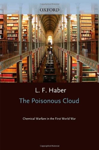 The Poisonous Cloud: Chemical Warfare in the First World War
