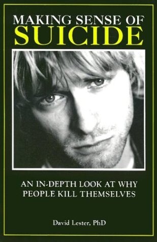 Making Sense of Suicide: An In-Depth Look At Why People Kill Themselves