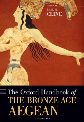 Oxford Handbook of the Bronze Age Aegean