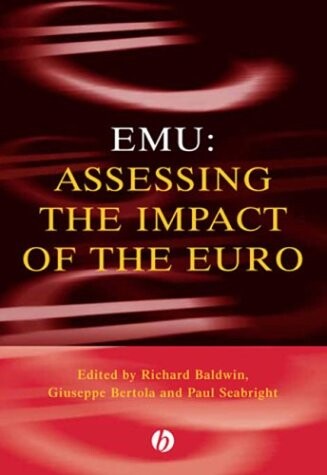 EMU: Assessing the Impact of the Euro (Economic Policy)