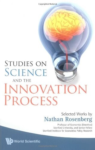 Studies on Science and the Innovation Process: Selected Works of Nathan Rosenberg