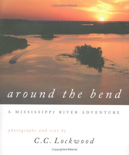 Around the Bend: A Mississippi River Adventure