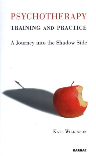 Psychotherapy Training and Practice: A Journey in the Shadow Side