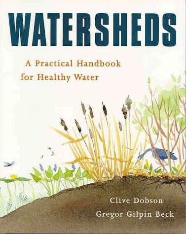 Watersheds: A Practical Handbook for Healthy Water