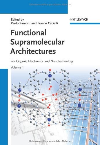 Functional Supramolecular Architectures: for Organic Electronics and Nanotechnology