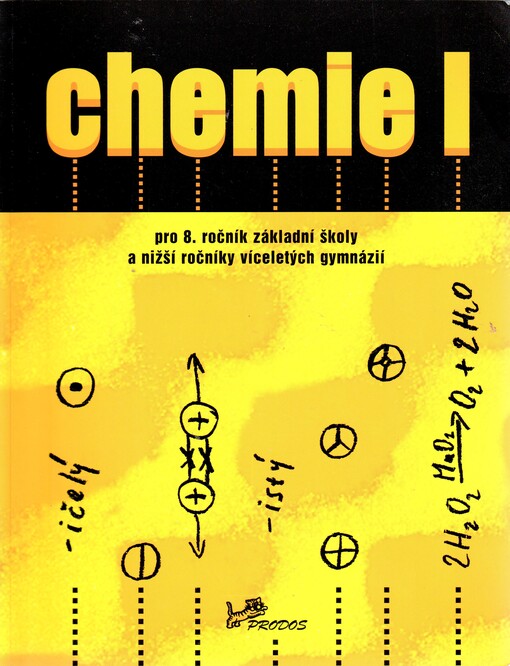 Chemie I pro 8. ročník základní školy a nižší ročníky víceletých gymnázií