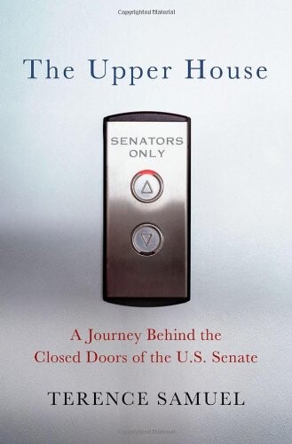 The Upper House: A Journey behind the Closed Doors of the U.S. Senate