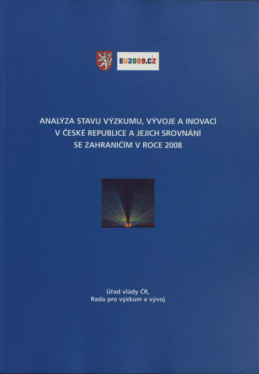 Analýza stavu výzkumu, vývoje a inovací v České republice a jejich srovnání se zahraničím v roce 2008 