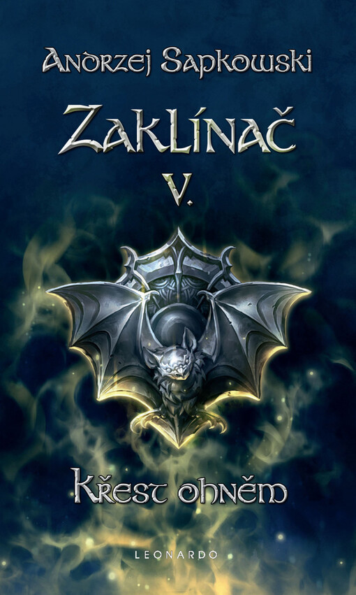 Zaklínač.V.,Křest ohněm : třetí román o Geraltovi a Ciri, Vydání šesté