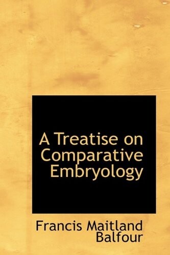 A Treatise on Comparative Embryology