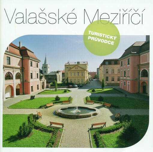 Valašské Meziříčí: turistický průvodce