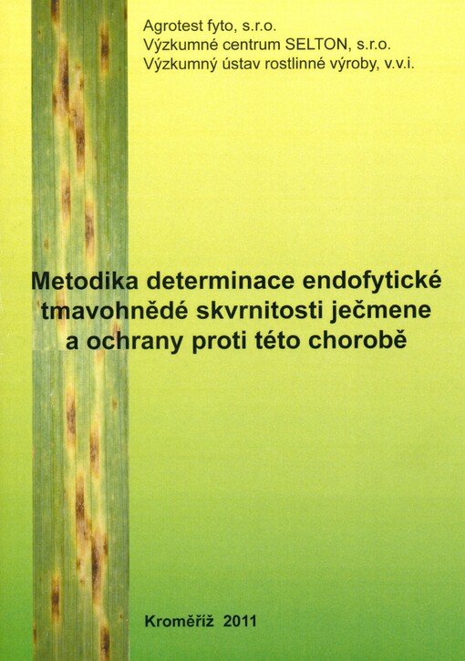 Metodika determinace endofytické tmavohnědé skvrnitosti ječmene a ochrany proti této chorobě