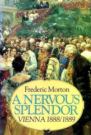 A nervous splendor : Vienna, 1888/1889