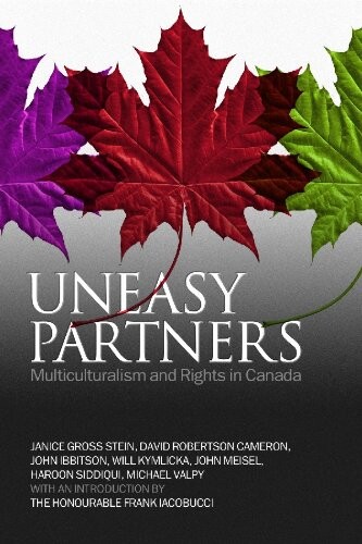 Uneasy Partners: Multiculturalism and Rights in Canada (Canadian Commentaries)