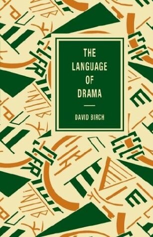 The language of drama : critical theory and practice