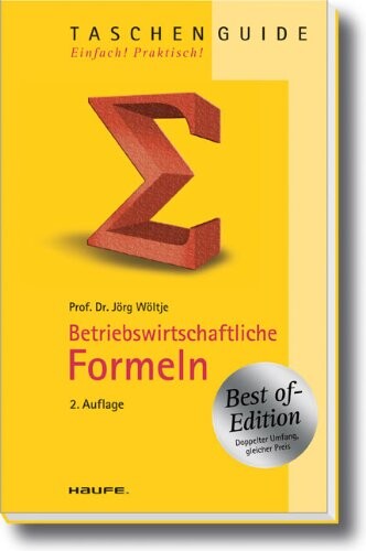 Betriebswirtschaftliche Formeln - Best of-Edition