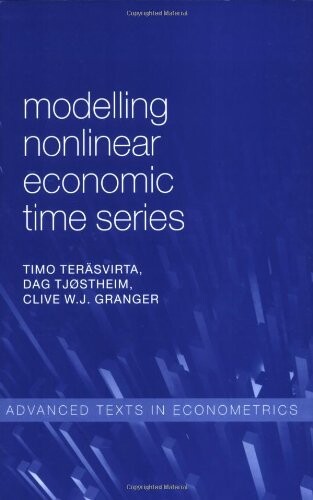 Modelling Nonlinear Economic Time Series (Advanced Texts in Econometrics)