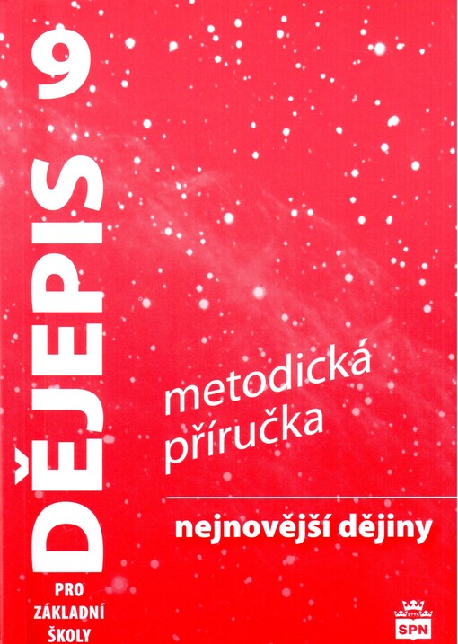 Dějepis 9 pro základní školy : nejnovější dějiny, metodická příručka