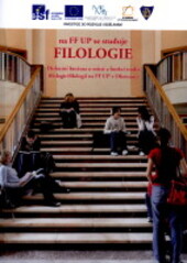 Na FF UP se studuje filologie :diskuzní brožura o místě a funkci studia filologie/filologií na FF UP v Olomouci 