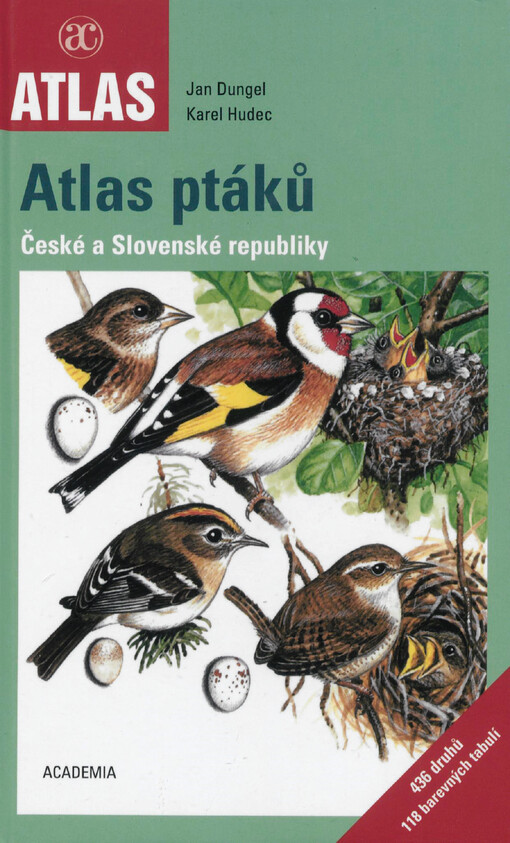 Atlas ptáků České a Slovenské republiky - Karel Hudec, Jan Dungel, Dotisk 1. vyd. [i.e. 2. vyd.]