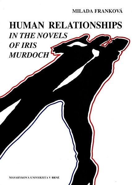 Human relationships in the novels of Iris Murdoch