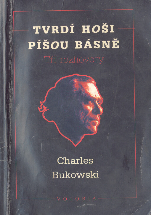 Tvrdí hoši píšou básně: tři rozhovory