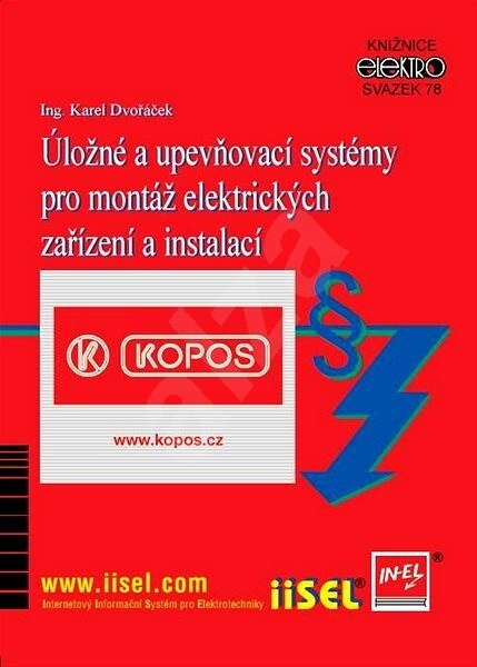 Úložné a upevňovací systémy pro montáž elektrických zařízení a instalací