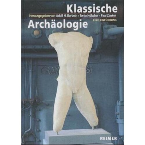Klassische Archäologie : eine Einführung