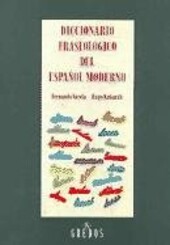 Diccionario Fraseologico Del Espanol Moderno/ Modern Spanish Phraseology Dictionay (Spanish Edition)