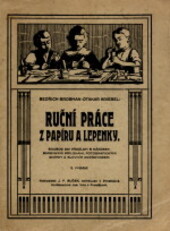 Ruční práce z papíru a lepenky : soubor 200 předloh s nákresy, barevnými přílohami, fotografickými snímky a slovním doprovodem